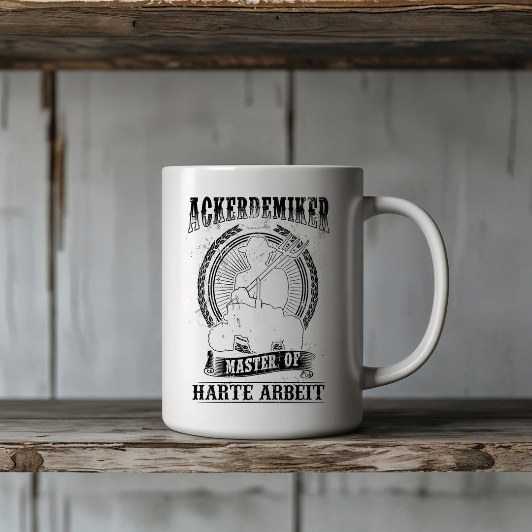 Ackerdemiker Tasse | Kaffeetasse & Kaffeebecher Bauern Arbeit Landwirt Geschenk