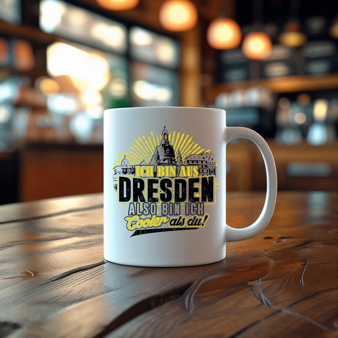 Cooler als du Dresden Tasse | Kaffeetasse Sachsen Ostdeutschland Skyline Kaffeebecher