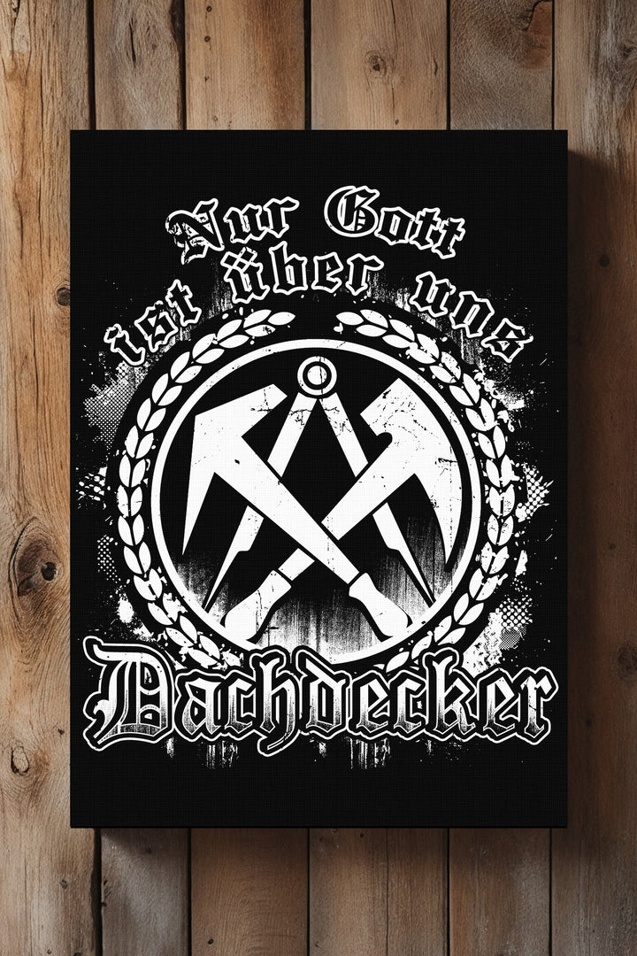 Dachdecker Leinwand | Dachdecker Zimmermann Bild Zunft Handwerker Deko | M3