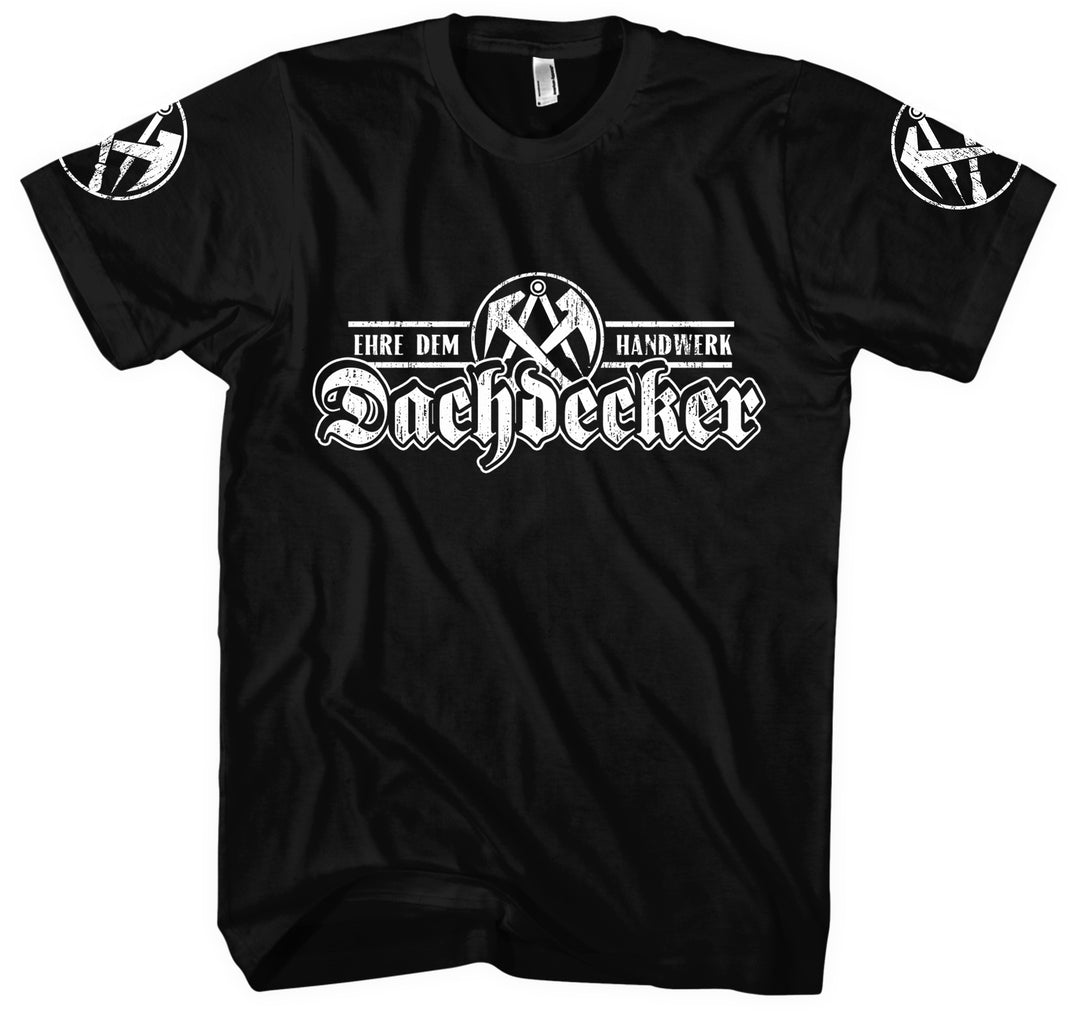 Dachdecker T-Shirt | Handwerk Zunftmotiv Handwerker | M7 Ärmeldruck
