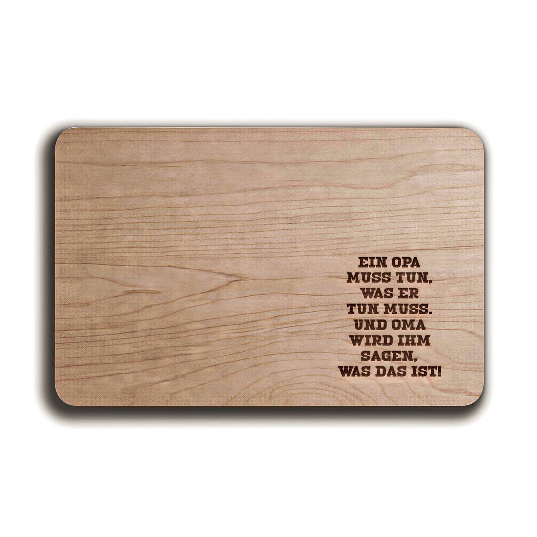 Ein Opa muss tun Schneidebrett | Frühstücksbrettchen Holzbrett Küchenbrett Geschenk Opa Großvater