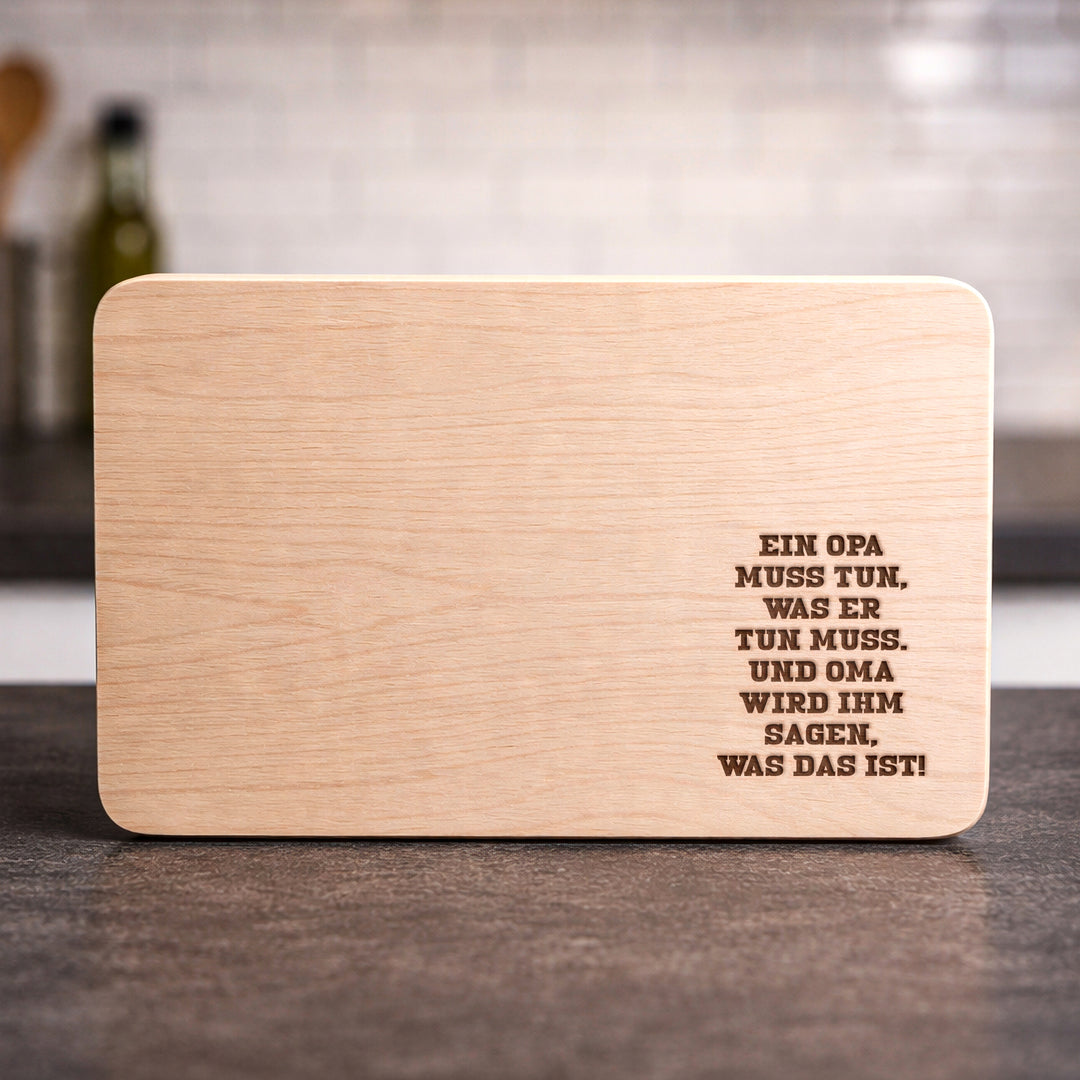 Ein Opa muss tun Schneidebrett | Frühstücksbrettchen Holzbrett Küchenbrett Geschenk Opa Großvater