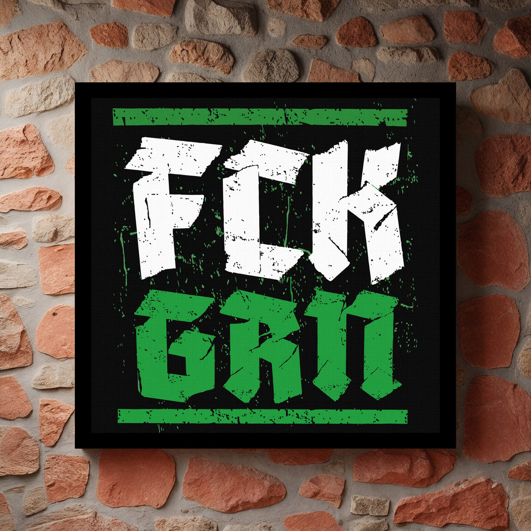 FCK GRN Leinwand | Fuck Grün Bild Politisches Protest Widerstand | M2