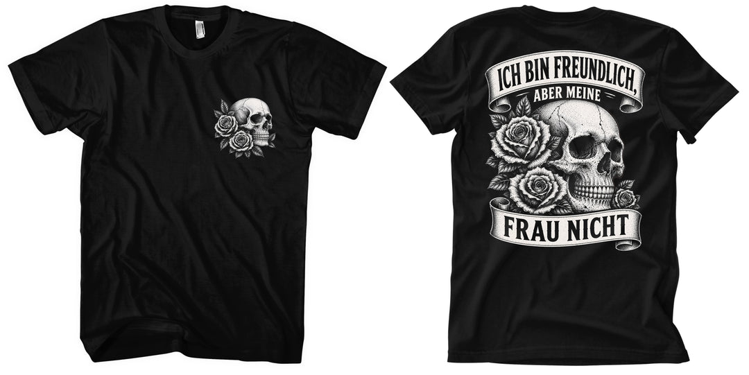 Ich bin freundlich T-Shirt | Totenkopf Skull Rosen Biker Rock Shirt