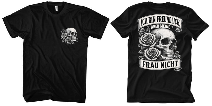 Ich bin freundlich T-Shirt | Totenkopf Skull Rosen Biker Rock Shirt