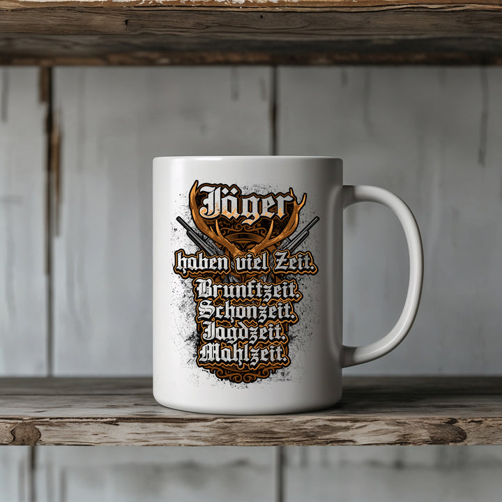 Jäger haben Zeit Tasse | Kaffeetasse Kaffeebecher Jagd Jagen Forstwirt