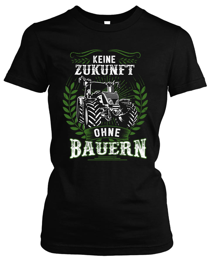 Keine Zunkunft ohne Bauern Damen T-Shirt | Landwirt Traktor