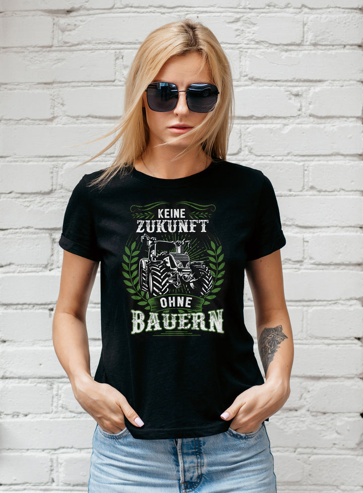 Keine Zunkunft ohne Bauern Damen T-Shirt | Landwirt Traktor