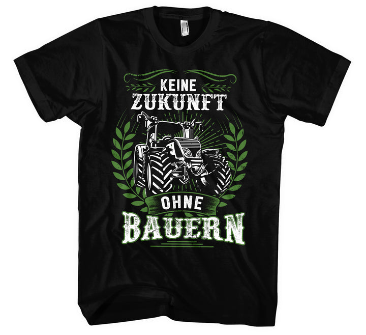 Keine Zunkunft ohne Bauern T-Shirt | Landwirt Traktor Bauer
