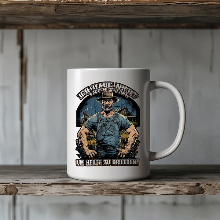 Laufen statt kriechen Tasse | Kaffeetasse Kaffeebecher Bauer Landwirt Landwirtschaft
