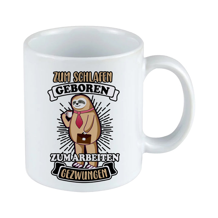 Zum Schlafen geboren Tasse | Arbeit Kaffeetasse Büro Spruch Kaffeebecher Geschenk
